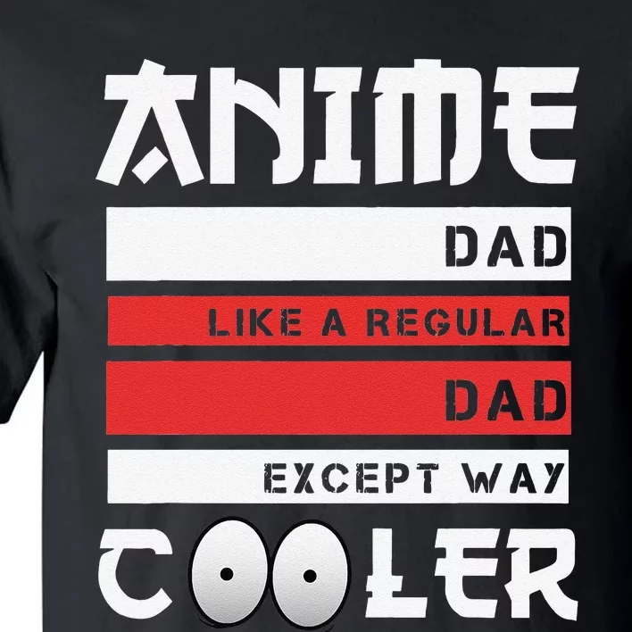 Funny Father's Day Anime Dad Cute Japanese Anime Dad Gift Tall T-Shirt