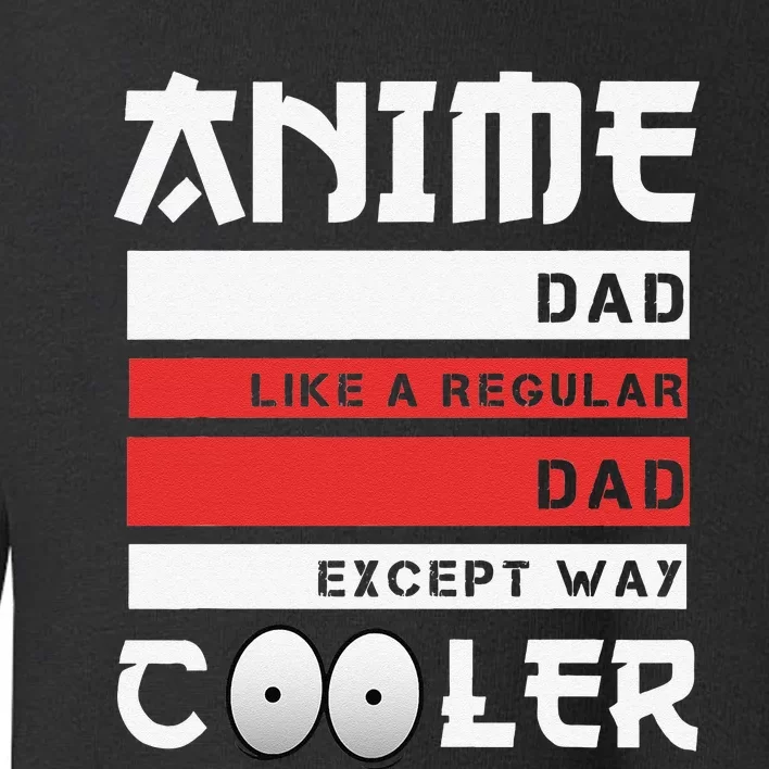 Funny Father's Day Anime Dad Cute Japanese Anime Dad Gift Toddler Sweatshirt