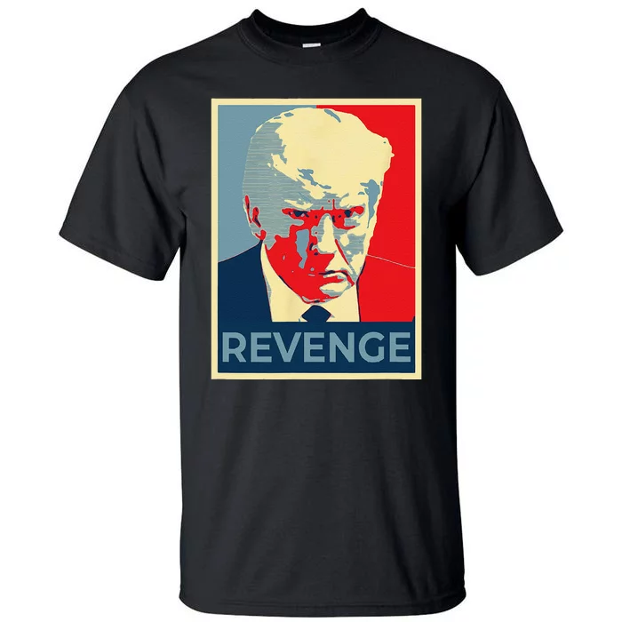 Funny Free Donald Trump Mug Shot Republican Revenge MAGA 2024 Tall T-Shirt