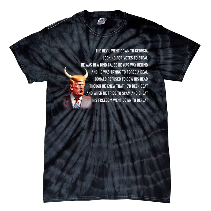 Funny Funny Devil As Donald Trump Went Down To Georgia Riff Tie-Dye T-Shirt