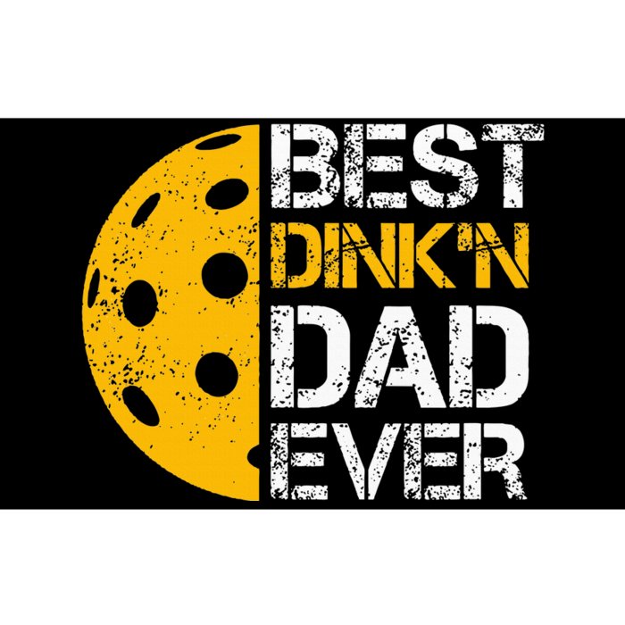 Funny FatherS Day Pickleball Best DinkN Dad Ever Bumper Sticker