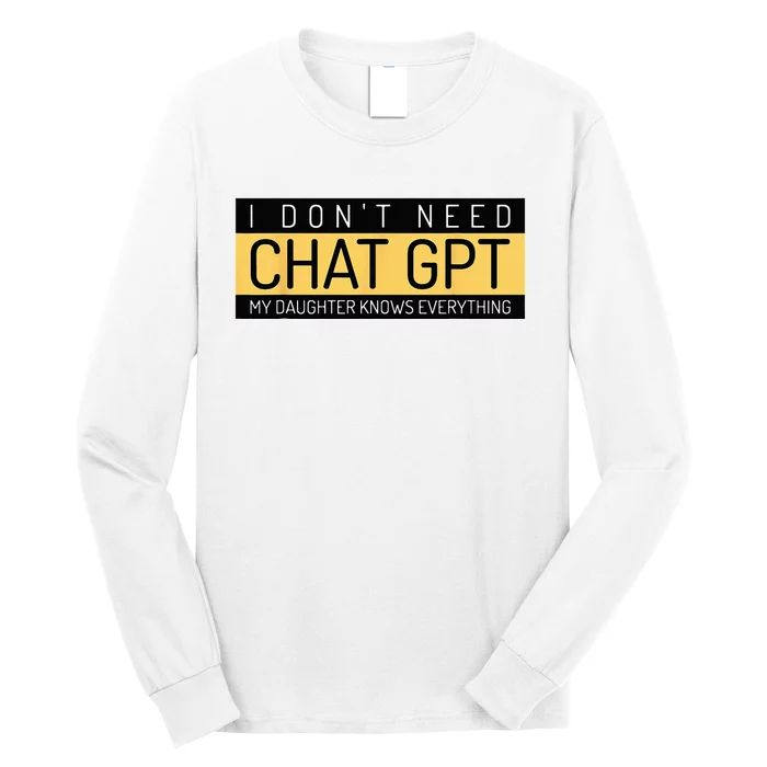 Funny Fathers Day Nerd Gift From Daughter To Dad Chat GPT Long Sleeve Shirt