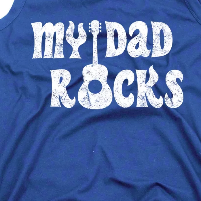 Funny Fathers Day Gift My Dad Rocks Gift Tank Top