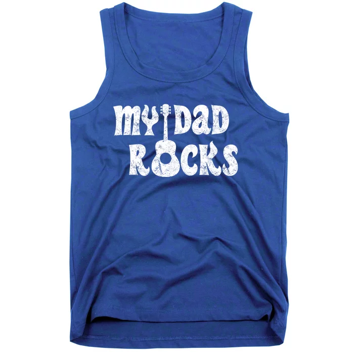 Funny Fathers Day Gift My Dad Rocks Gift Tank Top