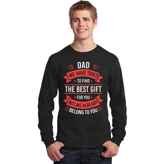 Funny Fathers Day For Dad From Daughters Fathers Day Long Sleeve Shirt