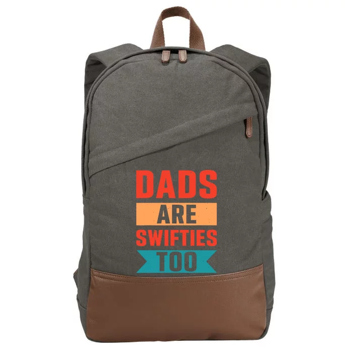 Funny Father's Day Dads Are Swifties Too Cotton Canvas Backpack