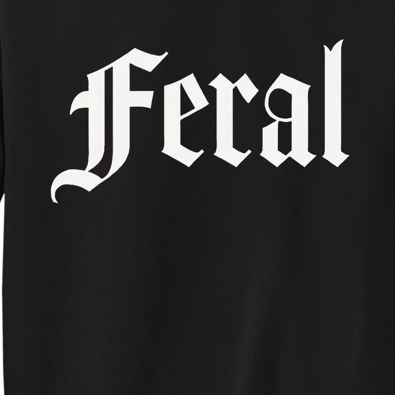 Feral Tall Sweatshirt