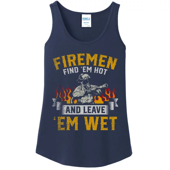 Fireman Find Em Hot And Leave Em Wet Ladies Essential Tank