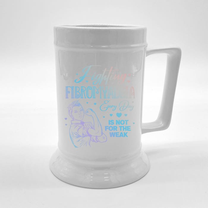 Fighting Fibromyalgia Every Day Is Not For The Weak Fibro Cool Gift Front & Back Beer Stein