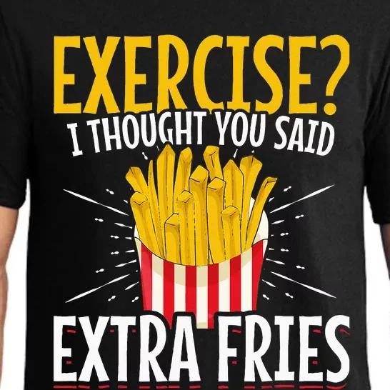 Fast Food Exercise I Thought You Said Extra Fries Pajama Set