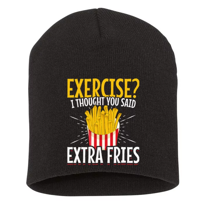 Fast Food Exercise I Thought You Said Extra Fries Short Acrylic Beanie