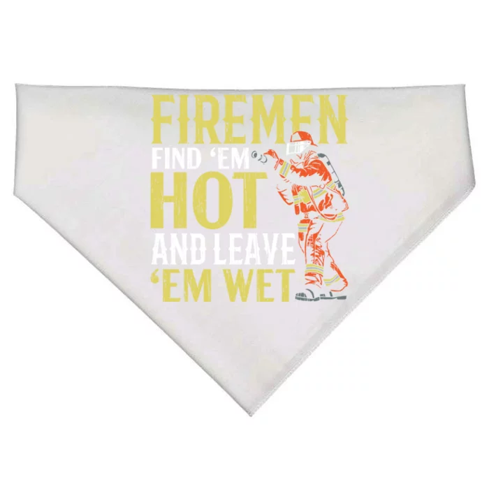 Fire Find Em Hot And Leave Em Wet Fire Firefighter Gift USA-Made Doggie Bandana