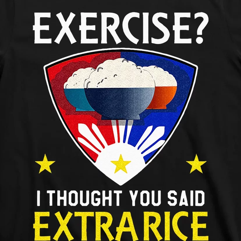 Filipino Food Extra Rice Exercise Philippine Funny Pinoy T-Shirt