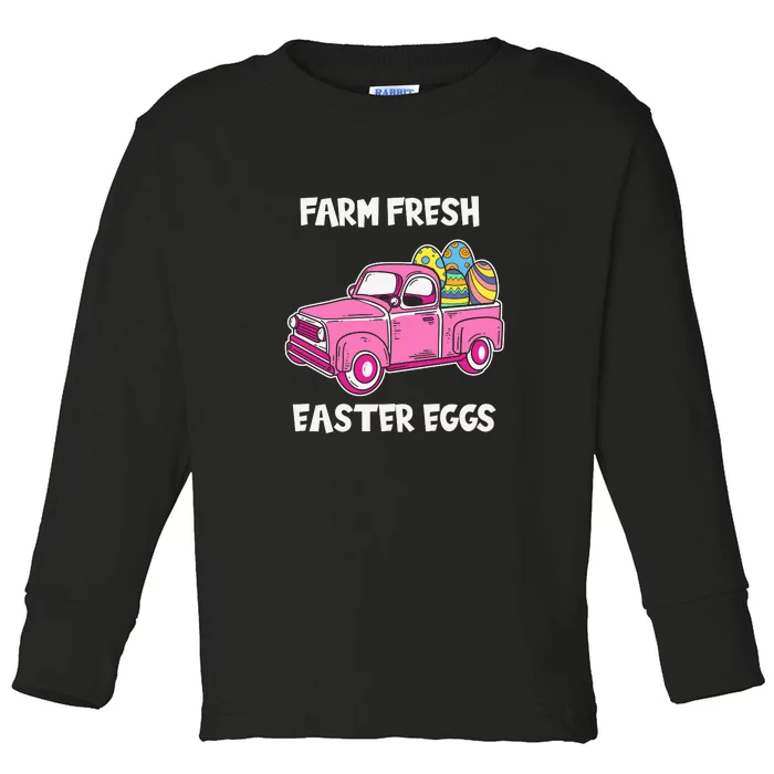 Farm Fresh Eatser Eggs Easter Day Gift Funny Egg Toddler Long Sleeve Shirt