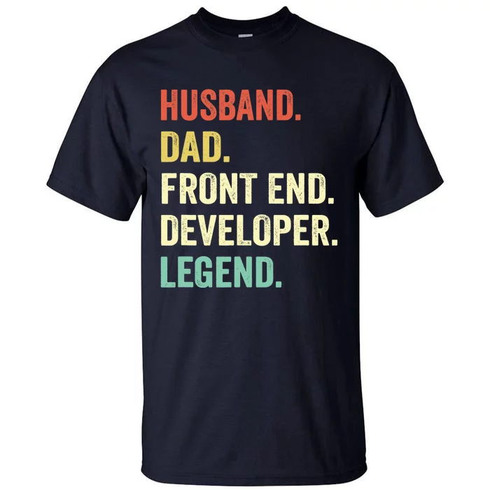 Funny Front End Developer Gifts Web Developers Dad Husband Tall T-Shirt