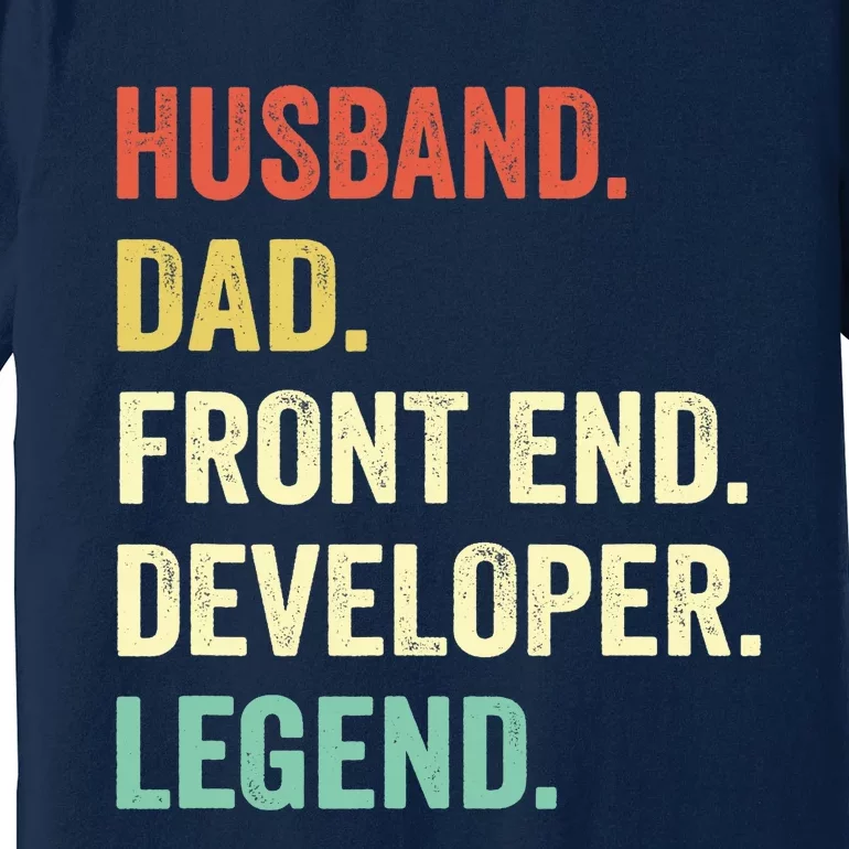 Funny Front End Developer Gifts Web Developers Dad Husband Premium T-Shirt