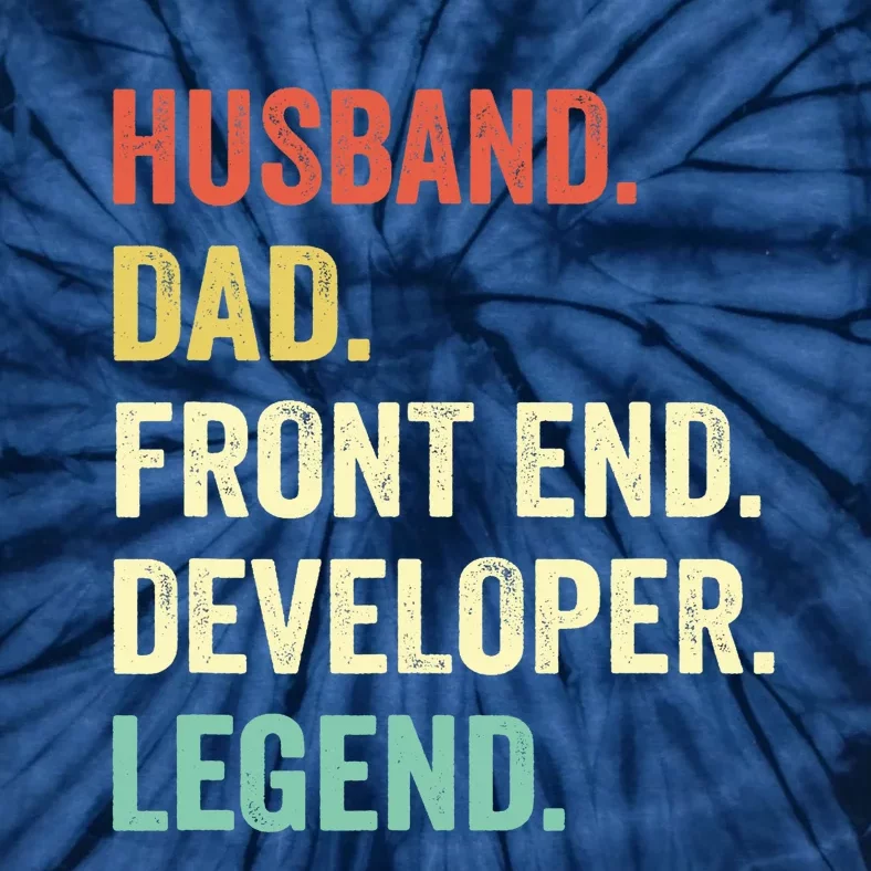 Funny Front End Developer Gifts Web Developers Dad Husband Tie-Dye T-Shirt