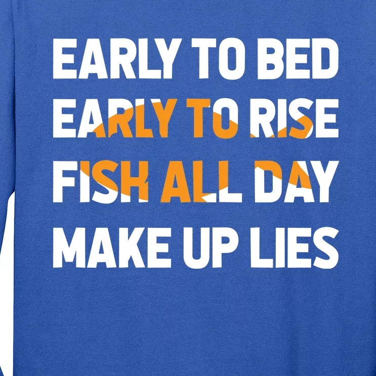 Funny Fishing Early To Bed Early To Rise Fish All Day Make Up Lies Long Sleeve Shirt