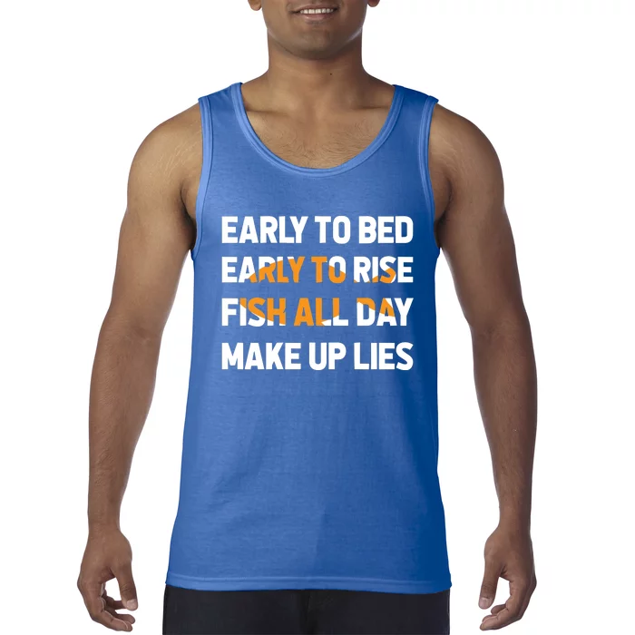 Funny Fishing Early To Bed Early To Rise Fish All Day Make Up Lies Tank Top