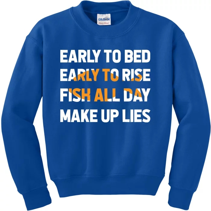 Funny Fishing Early To Bed Early To Rise Fish All Day Make Up Lies Kids Sweatshirt