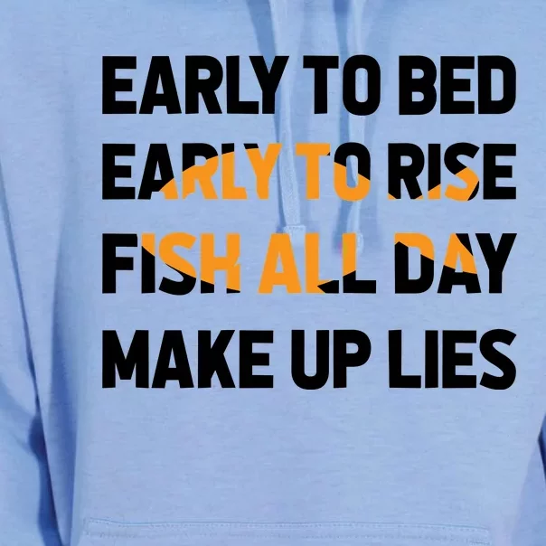 Funny Fishing Early To Bed Early To Rise Fish All Day Make Up Lies Unisex Surf Hoodie