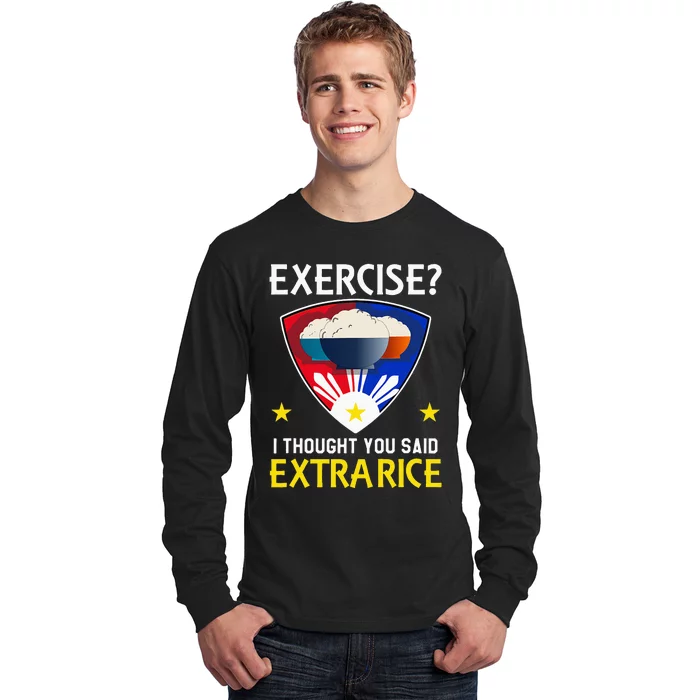 Filipino Food Extra Rice Exercise Philippine Funny Pinoy Long Sleeve Shirt