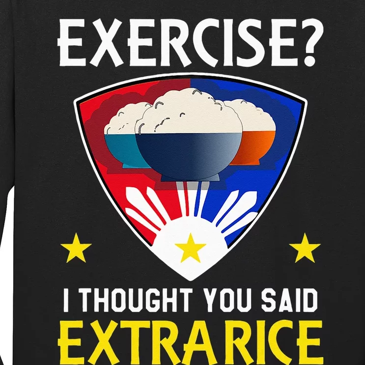 Filipino Food Extra Rice Exercise Philippine Funny Pinoy Long Sleeve Shirt