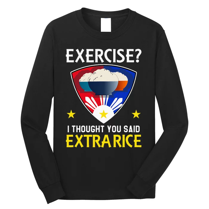 Filipino Food Extra Rice Exercise Philippine Funny Pinoy Long Sleeve Shirt