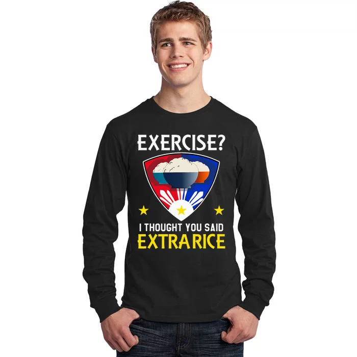 Filipino Food Extra Rice Exercise Philippine Funny Pinoy Tall Long Sleeve T-Shirt