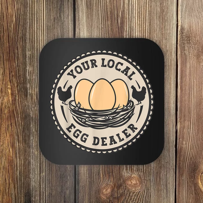 Farm Fresh Eggs Funny farm, Your Local Egg Dealer Coaster