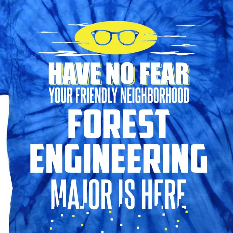 Funny Forest Engineering Major Design Have No Fear Gift Tie-Dye T-Shirt