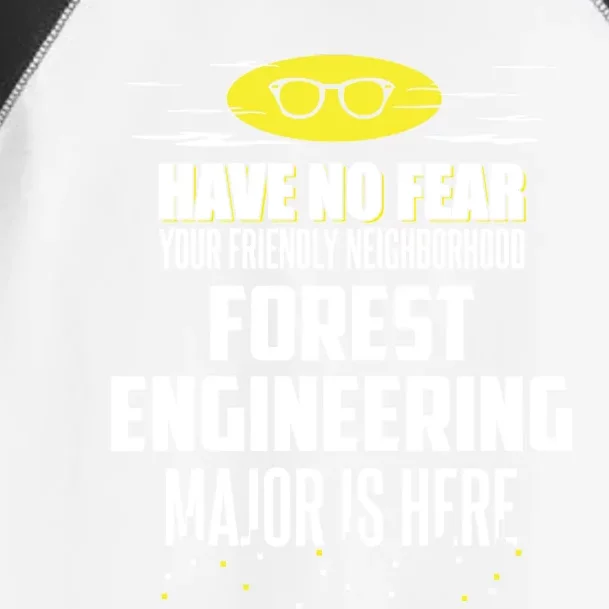 Funny Forest Engineering Major Design Have No Fear Gift Toddler Fine Jersey T-Shirt