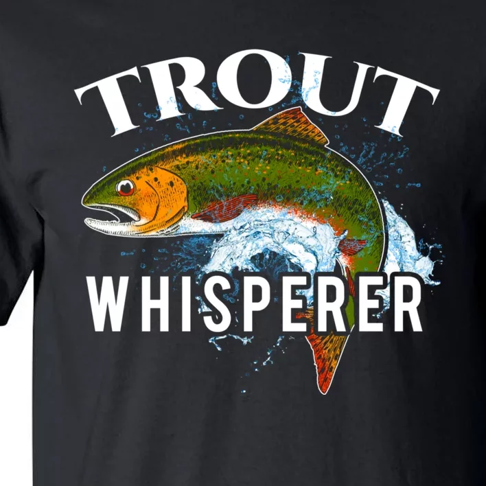 Funny Fishing Fisherman Gift Trout Whisperer Tall T-Shirt