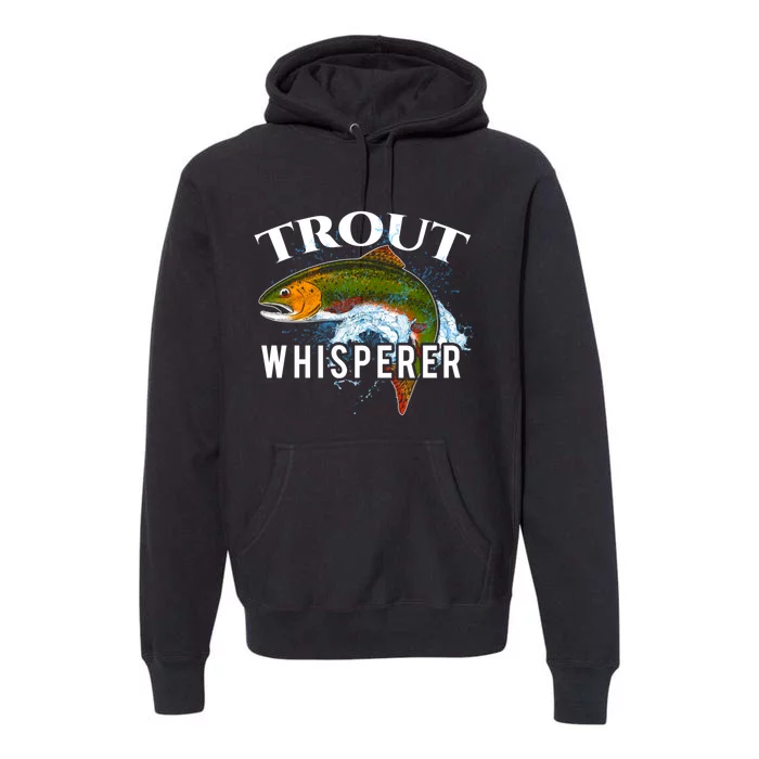 Funny Fishing Fisherman Gift Trout Whisperer Premium Hoodie