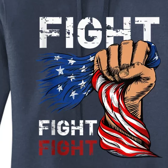 Fight Fight Fight American Flag Fist Donal Trump 2024 Women's Pullover Hoodie