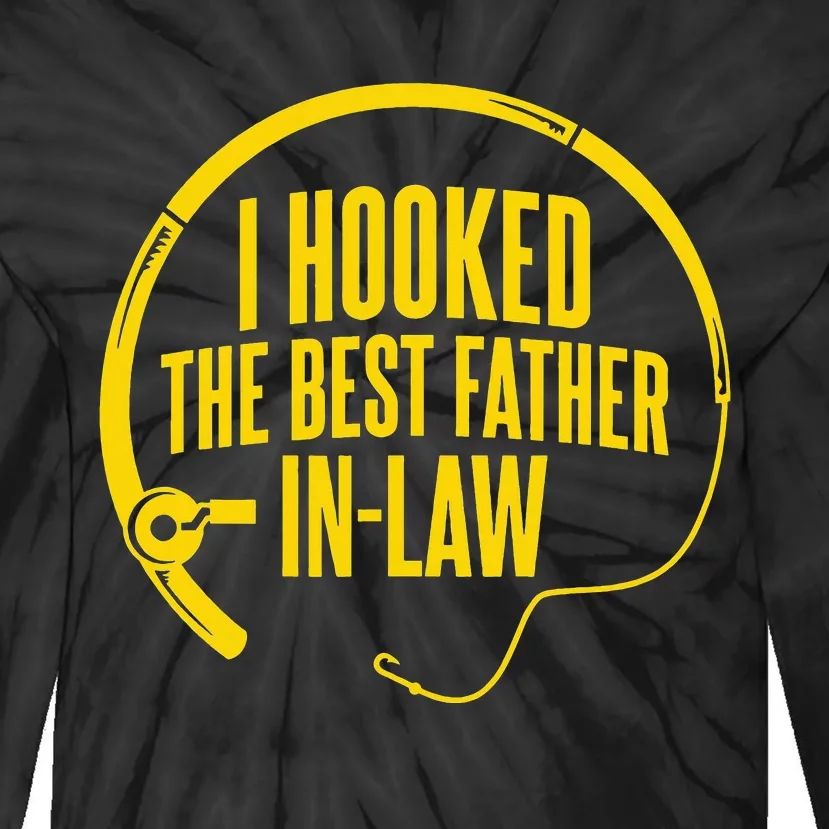 Funny Fishing Father In-Law I Hooked the Best Father In-law Tie-Dye Long Sleeve Shirt