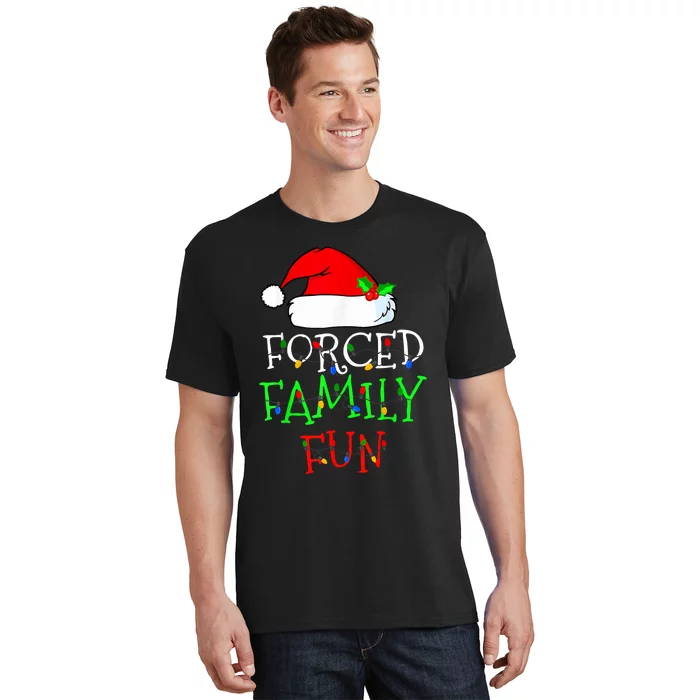 Forced Family Fun Santa Hat With Lighting Christmas T-Shirt