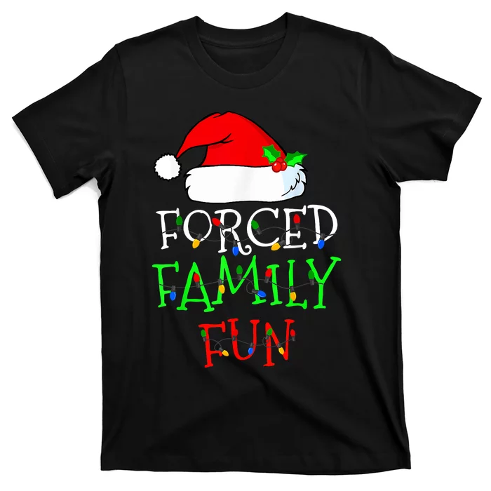 Forced Family Fun Santa Hat With Lighting Christmas T-Shirt