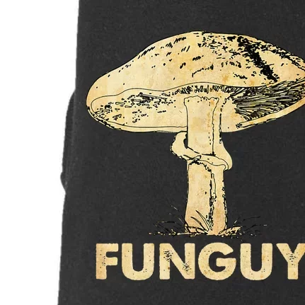 Funguy Funny Fungi Fungus Mushroom Doggie 3-End Fleece Hoodie