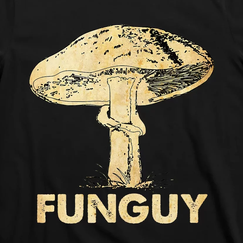 Funguy Funny Fungi Fungus Mushroom T-Shirt