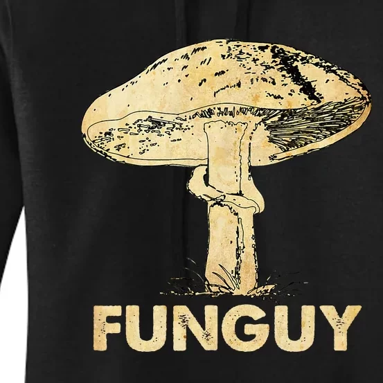 Funguy Funny Fungi Fungus Mushroom Women's Pullover Hoodie