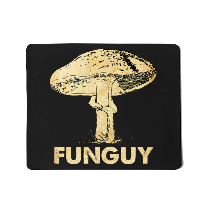 Funguy Funny Fungi Fungus Mushroom Mousepad