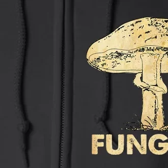 Funguy Funny Fungi Fungus Mushroom Full Zip Hoodie