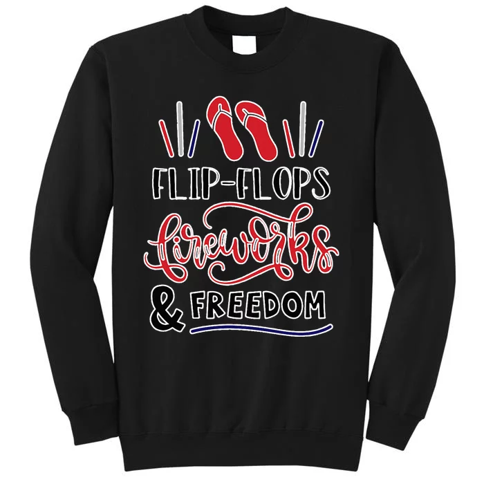 Flip Flops Fireworks & Freedom Outfit Tee Patriotic Tall Sweatshirt