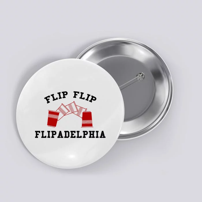 Flip Flip Flipadelphia Button