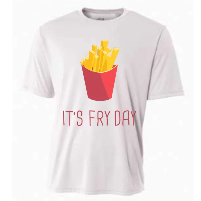 Friday French Fries Its Friday Gift Fun Cooling Performance Crew T-Shirt