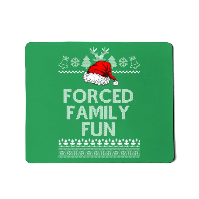 Forced Family Fun Ugly Christmas Mousepad