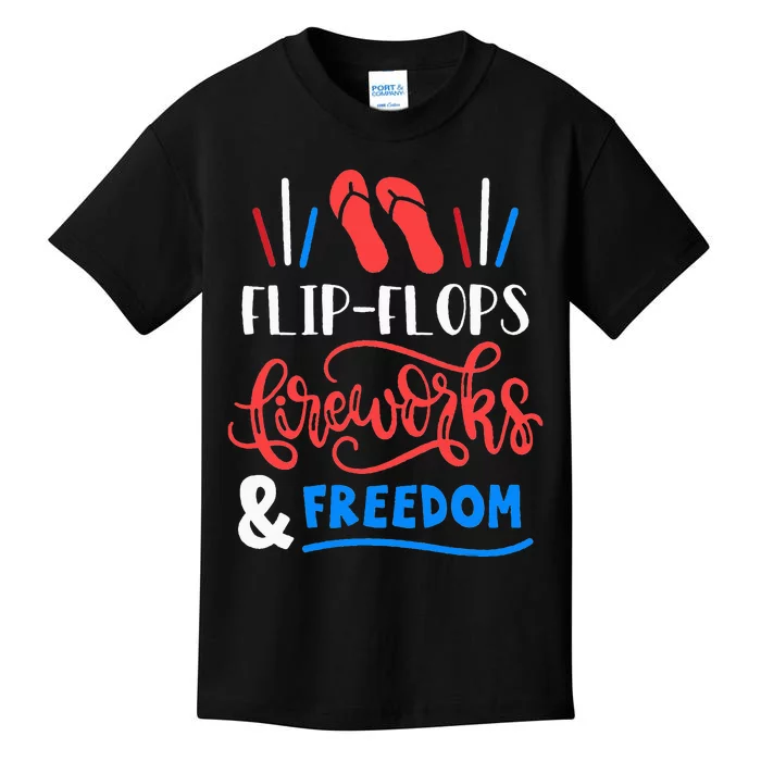 Flip Flops Fireworks And Freedom Fourth Of July Kids T-Shirt