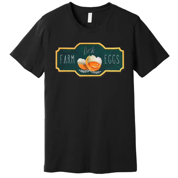 Funny Farm Fresh Eggs Premium T-Shirt