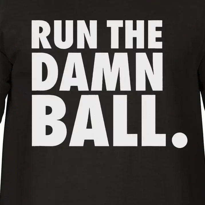 Funny Fantasy Football Run The Damn Ball American Comfort Colors T-Shirt